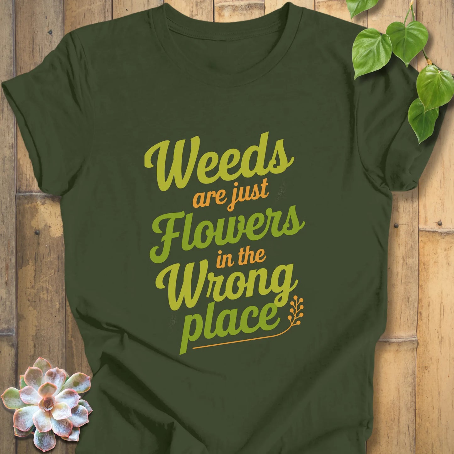 Weeds Are Just Flowers Shirt