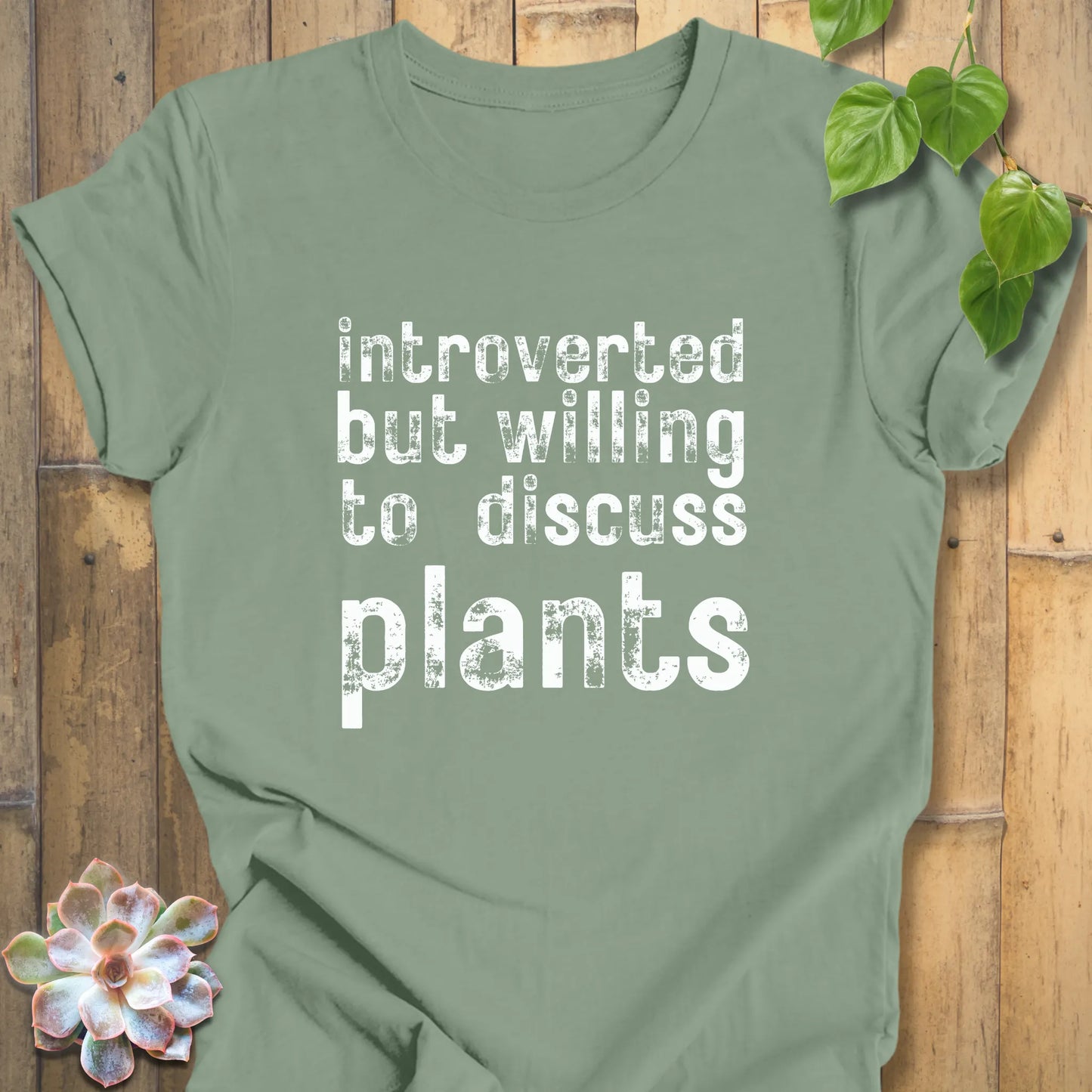 Introverted but willing to discuss plants shirt