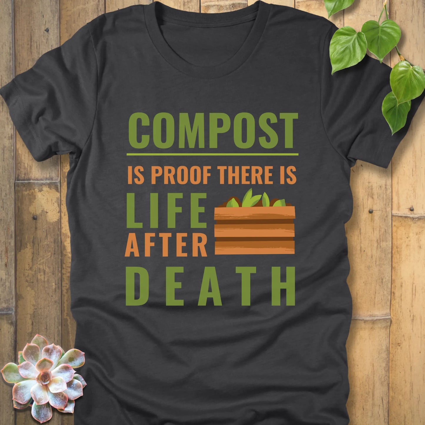 Dark Grey Heather t-shirt featuring the design Compost is proof, there is life after death printed in bold letters