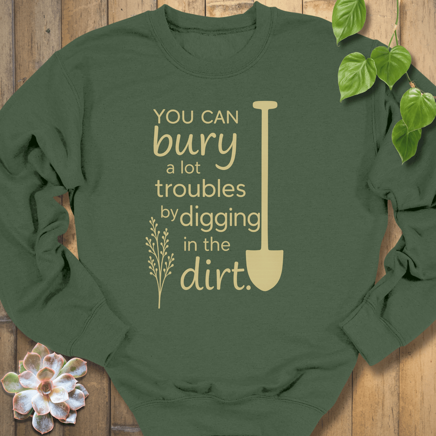 Military Green / S Bury A Lot Troubles Sweatshirt Sweatshirt