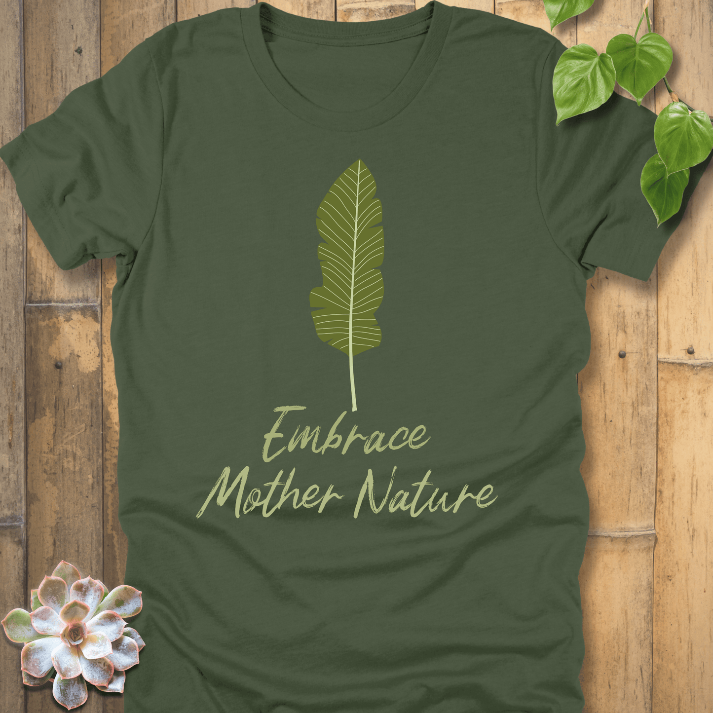 Military Green / S Embrace Mother Nature T-shirt T-Shirt