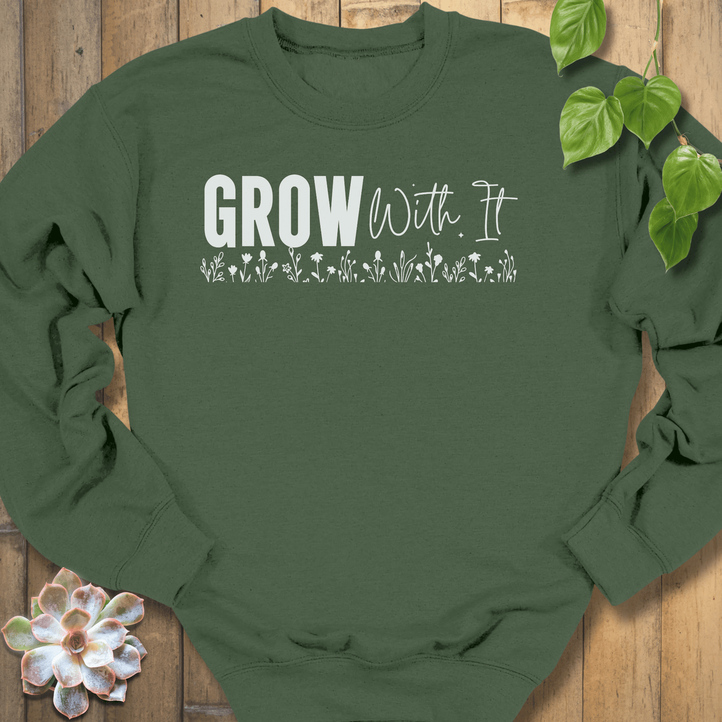 Military Green / S Grow With It Sweatshirt Sweatshirt
