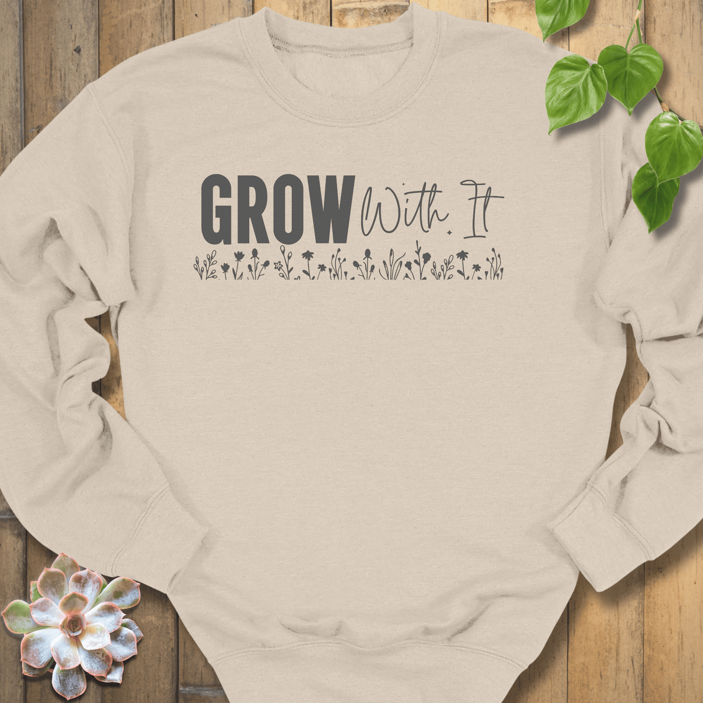 Sand / S Grow With It Sweatshirt Sweatshirt