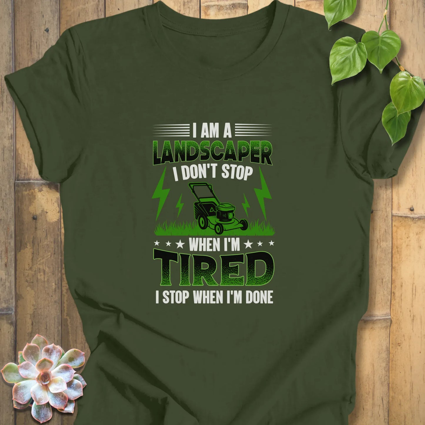 Military Green / XS I'm a Landscaper - T-Shirt T-Shirt
