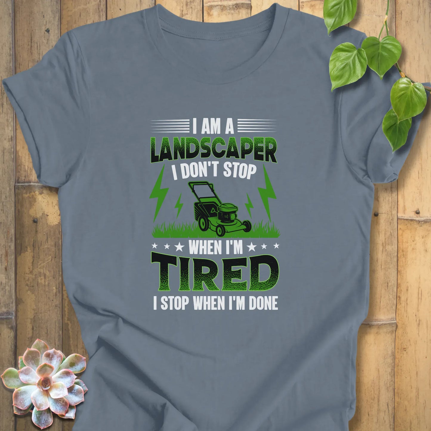 Steel Blue / XS I'm a Landscaper - T-Shirt T-Shirt