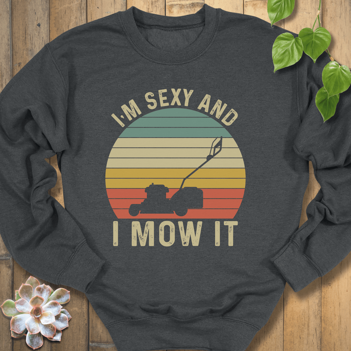 Dark Heather / S I'm Sexy Sweatshirt Sweatshirt