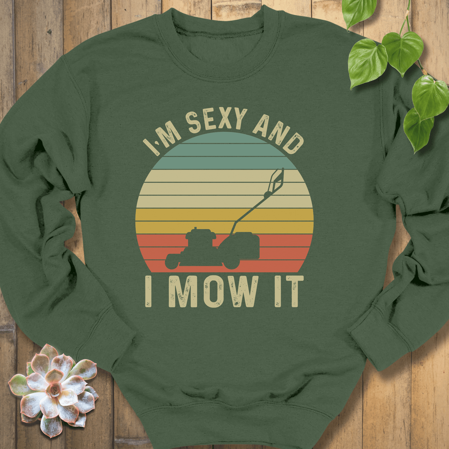 Military Green / S I'm Sexy Sweatshirt Sweatshirt