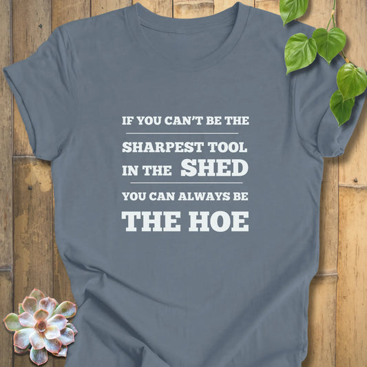 Steel Blue / XS If you can't be the Sharpest Tool - T-Shirt T-Shirt