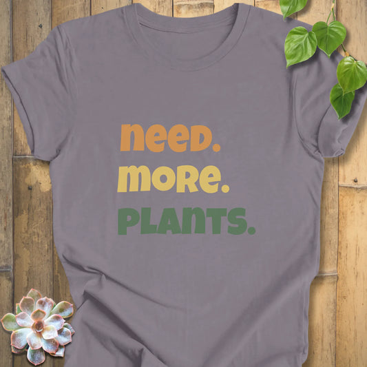 Storm / XS Need More Plants - T-shirt T-Shirt