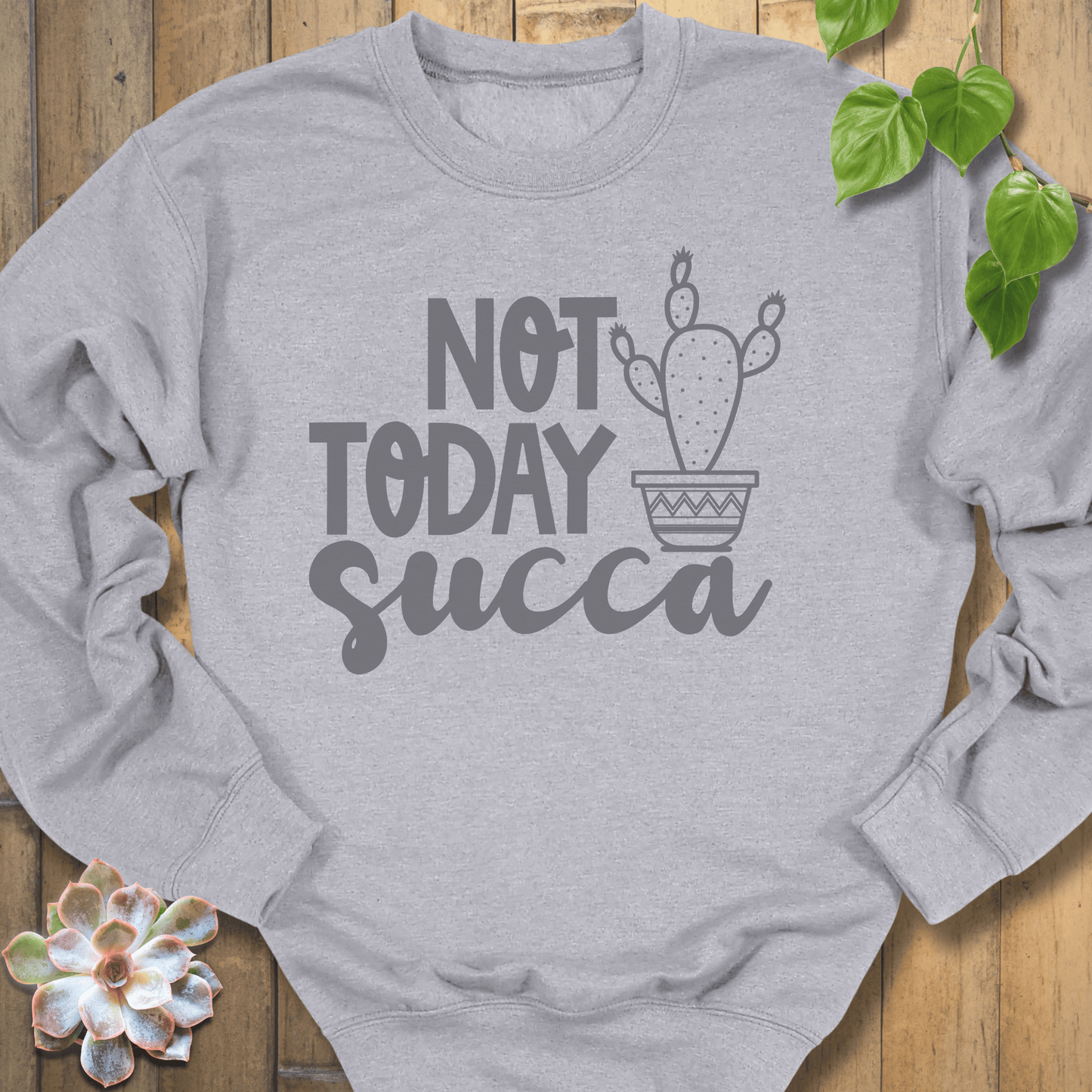 Sport Grey / S Not Today Succa Sweatshirt Sweatshirt
