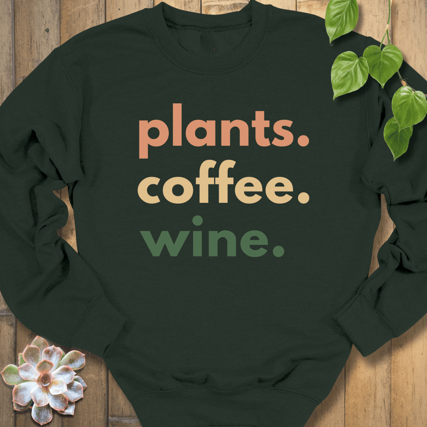 Forest Green / S Plants, Coffee, Wine Sweatshirt Sweatshirt