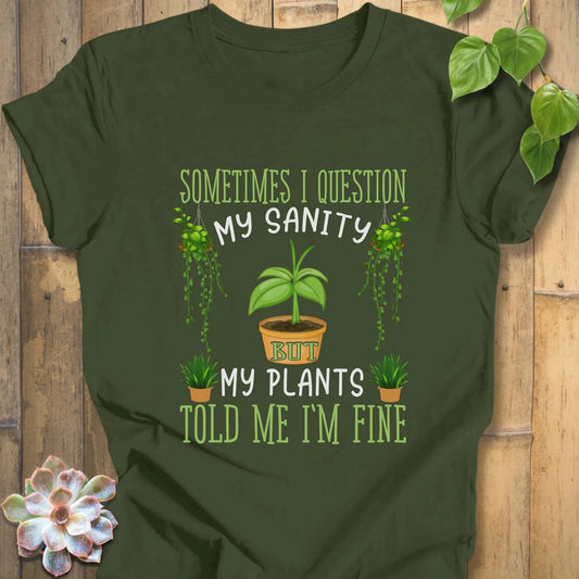 Military Green / XS Sometimes I Question T-shirt T-Shirt