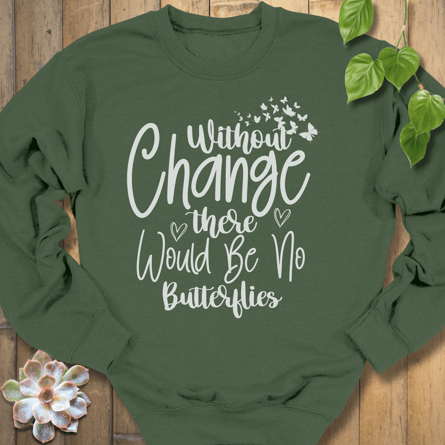 Military Green / S Without Change Sweatshirt Sweatshirt