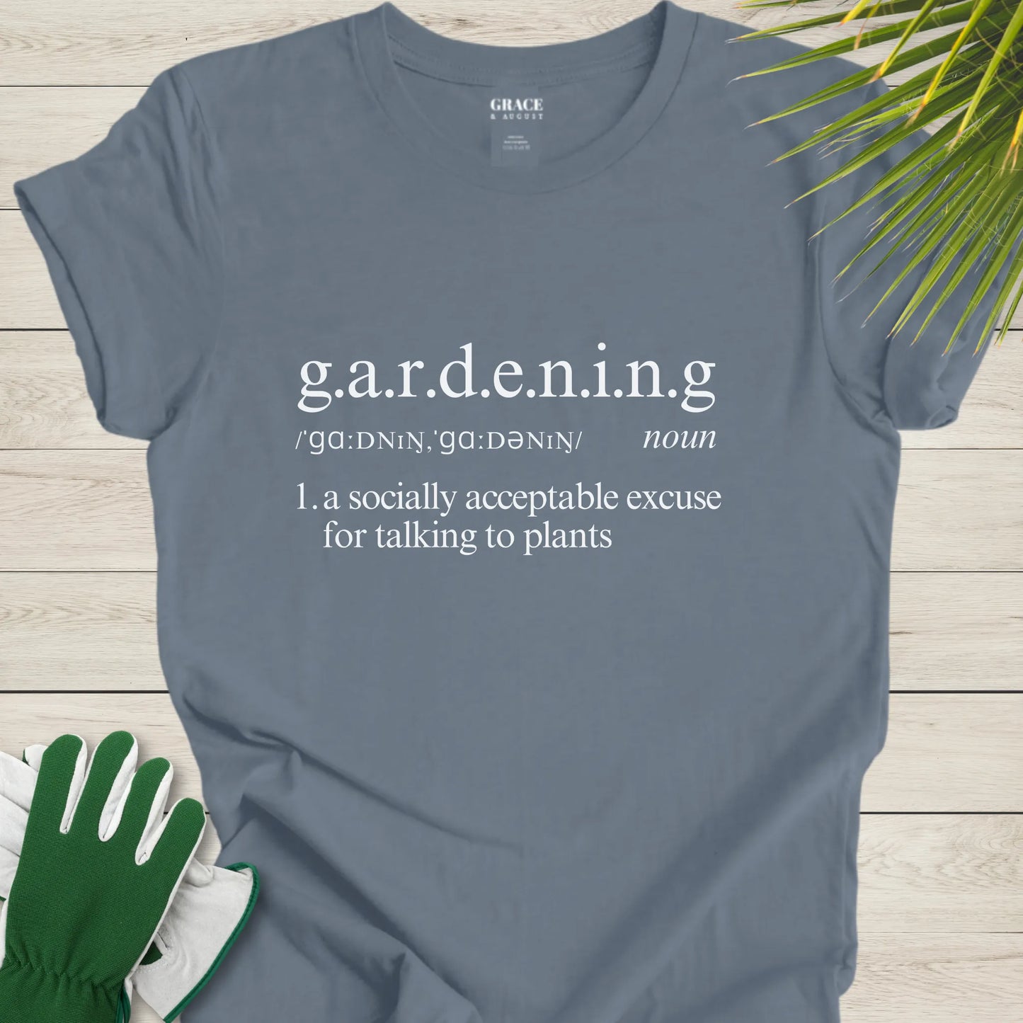 Gardening lover funny t-shirt