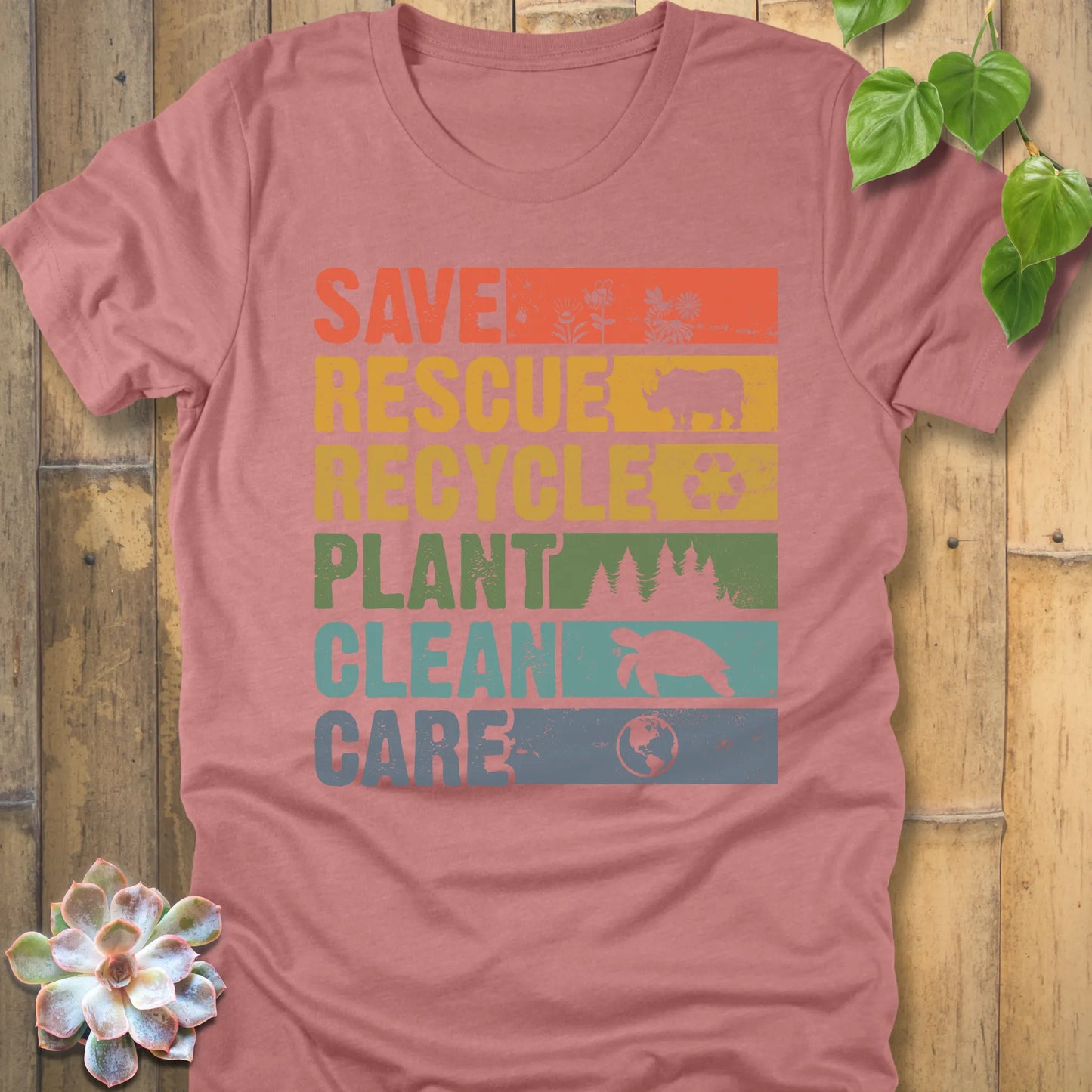 Heather Mauve t-shirt featuring the design Save, Rescue, Recycle, Plant, Clean, Care printed in bold colored letters