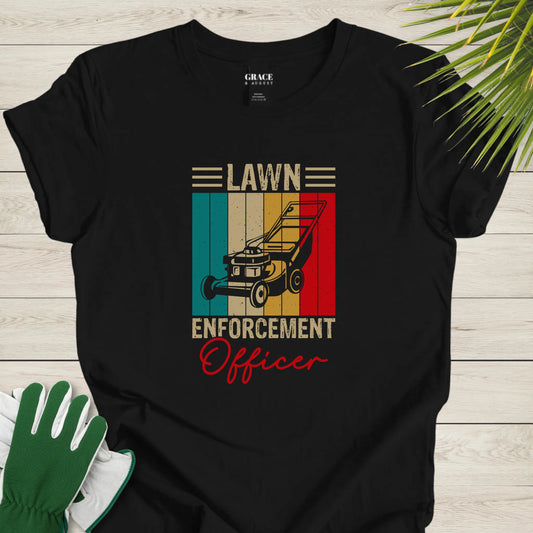 Lawn enforcement officer t-shirt
