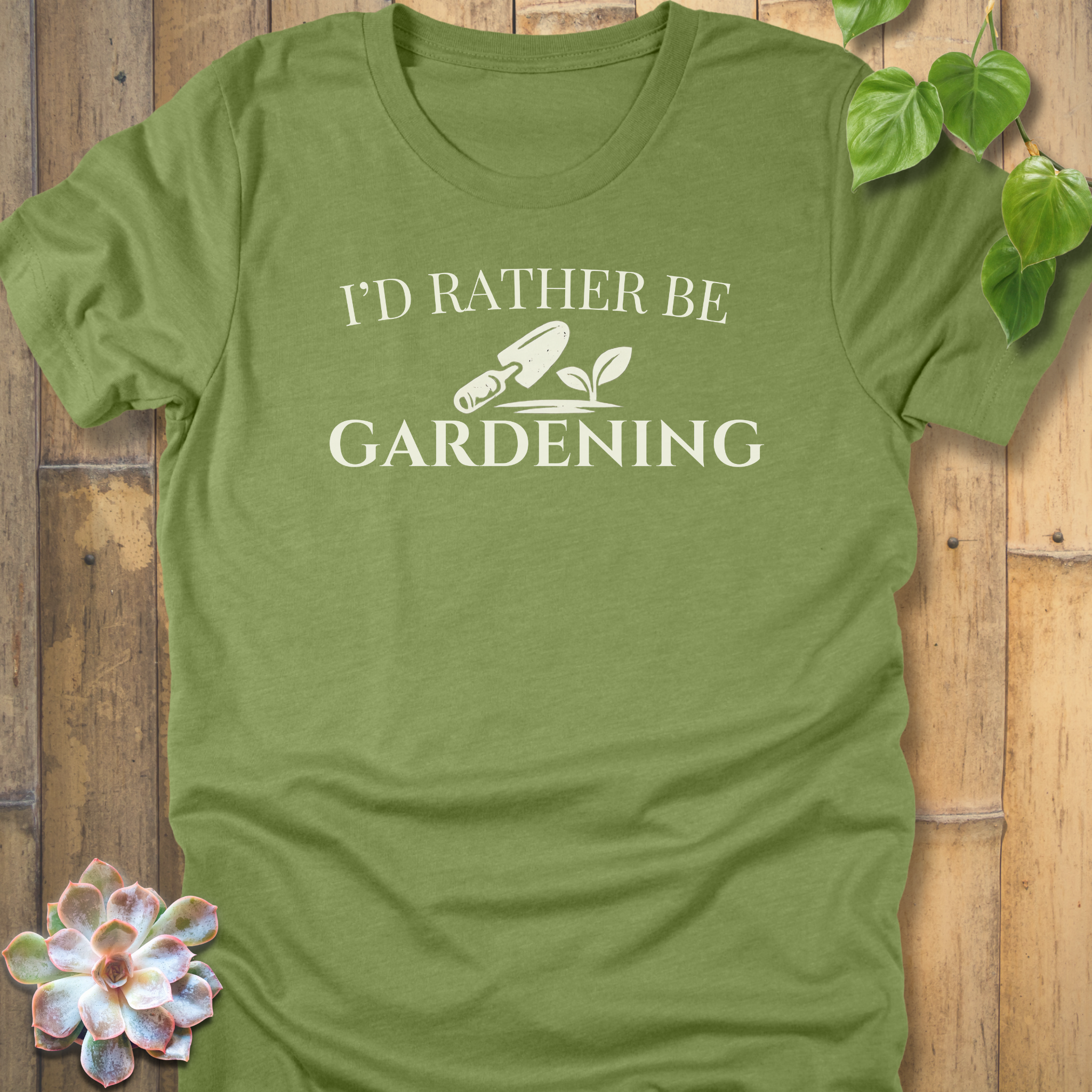 I'd Rather Be Gardening T-Shirt