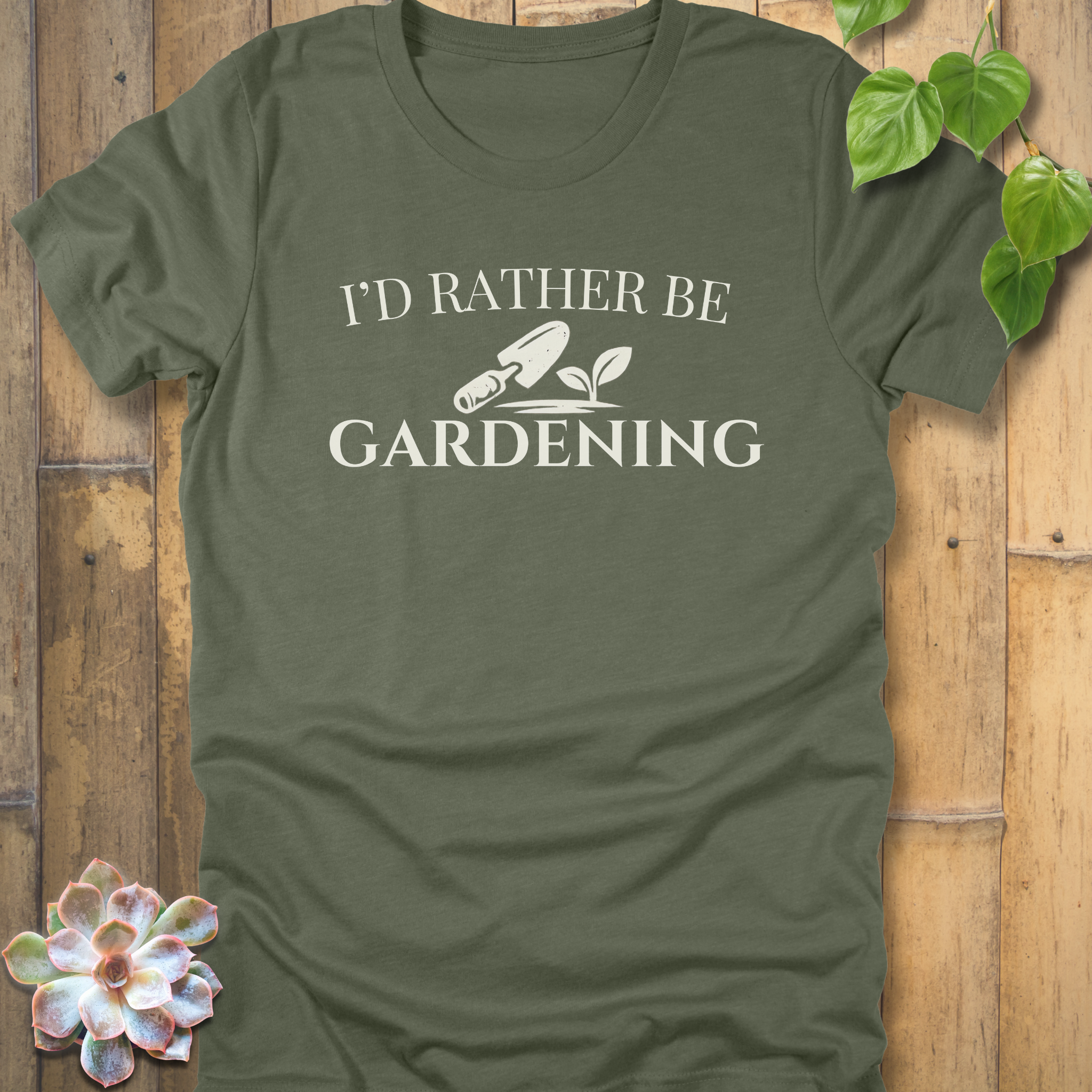 I'd Rather Be Gardening T-Shirt