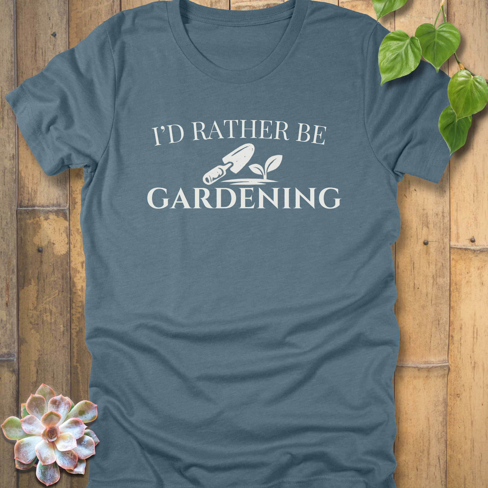 I'd Rather Be Gardening T-Shirt