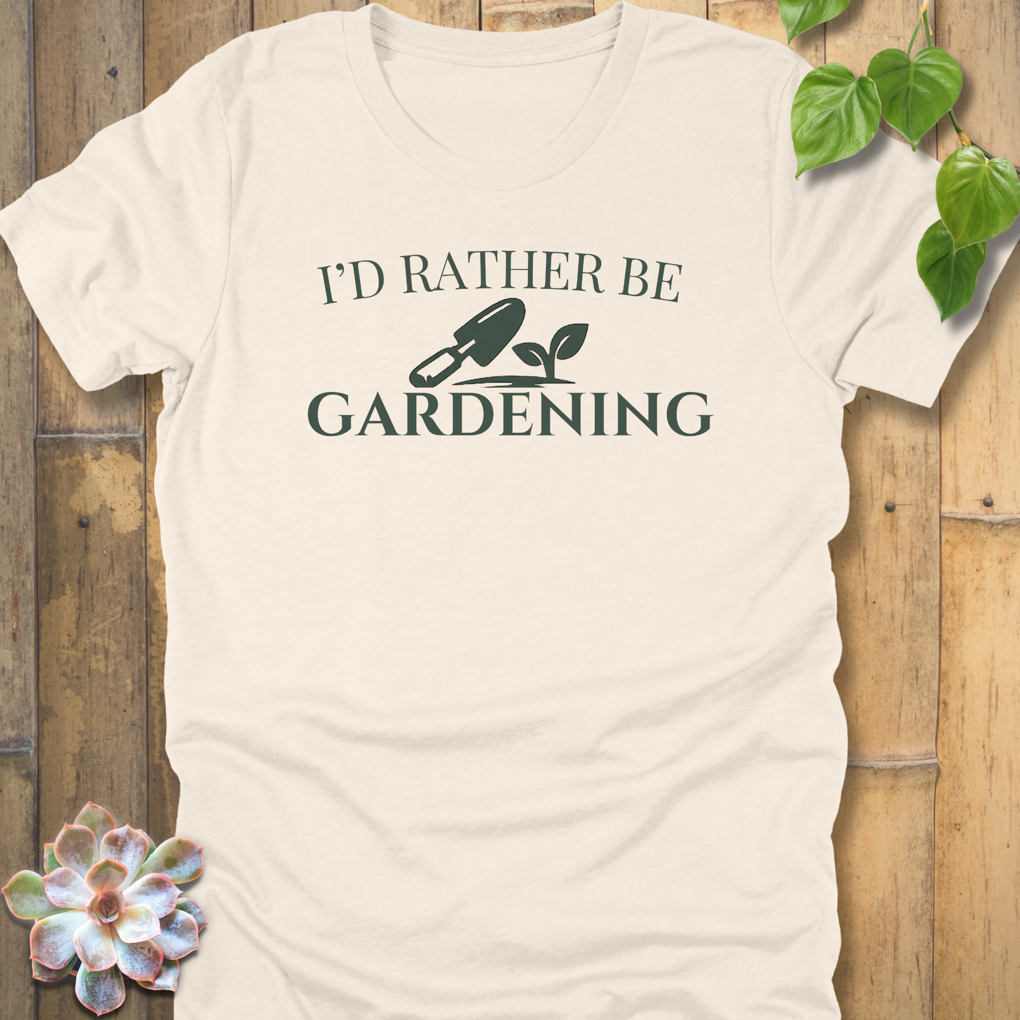 I'd Rather Be Gardening T-Shirt