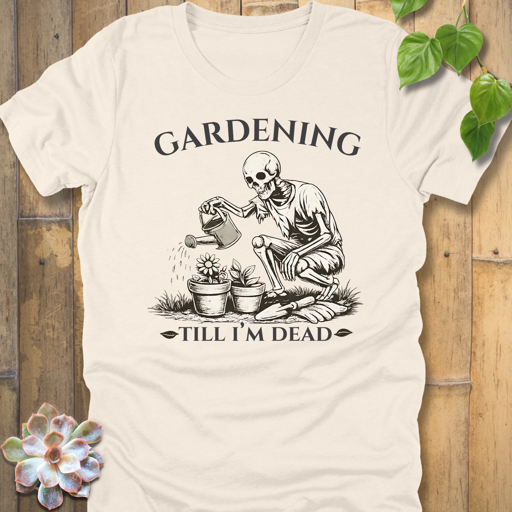 Gardening Till I'm Dead