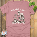 Gardening Till I'm Dead