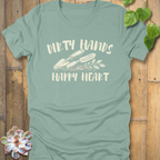 Dirty Hands, Happy Heart T-Shirt