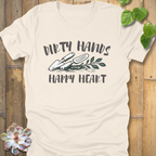 Dirty Hands, Happy Heart T-Shirt