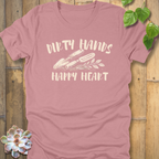 Dirty Hands, Happy Heart T-Shirt
