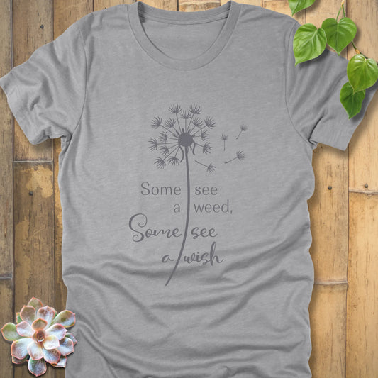 Some See a Weed T-shirt