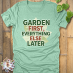 Everything Else Later T-Shirt