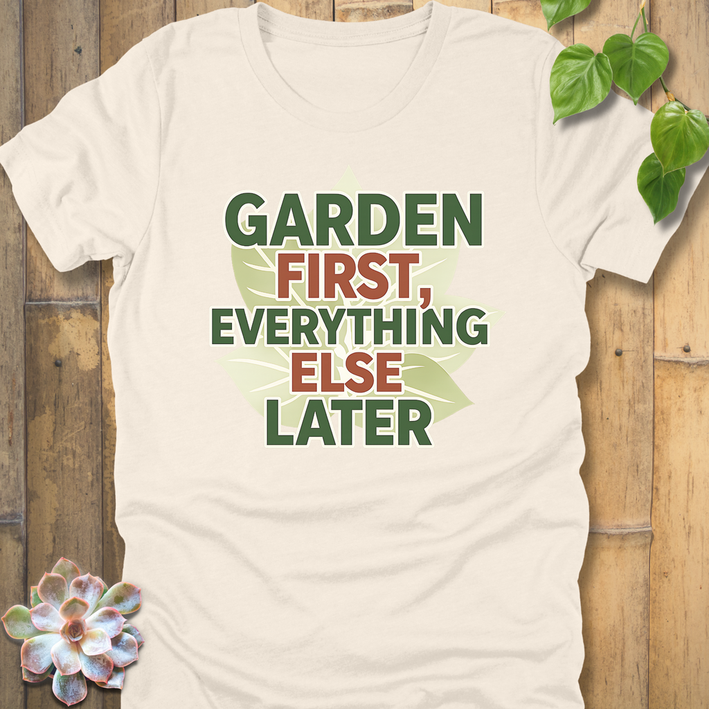 Everything Else Later T-Shirt