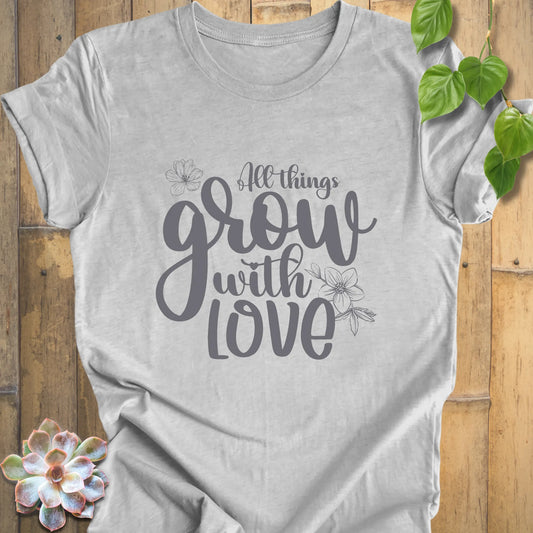 Love and growth garden shirt