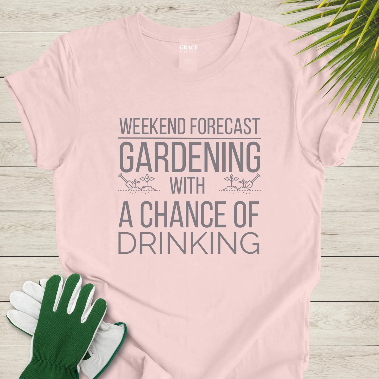 gardening and drinking t-shirt