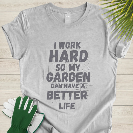 gardening hard work t-shirt