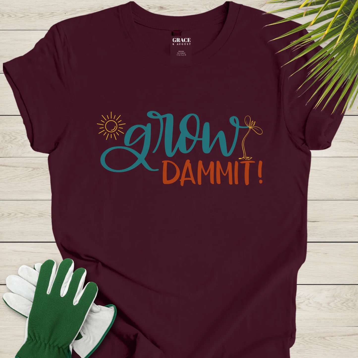 Grow dammit garden shirt
