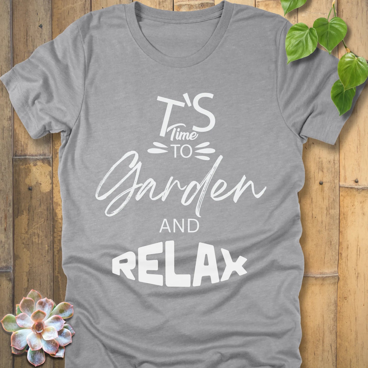 Athletic Heather t-shirt featuring the design "It's Time to Garden and Relax" printed in white letters