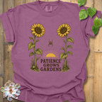 Patience Grows Gardens T-Shirt