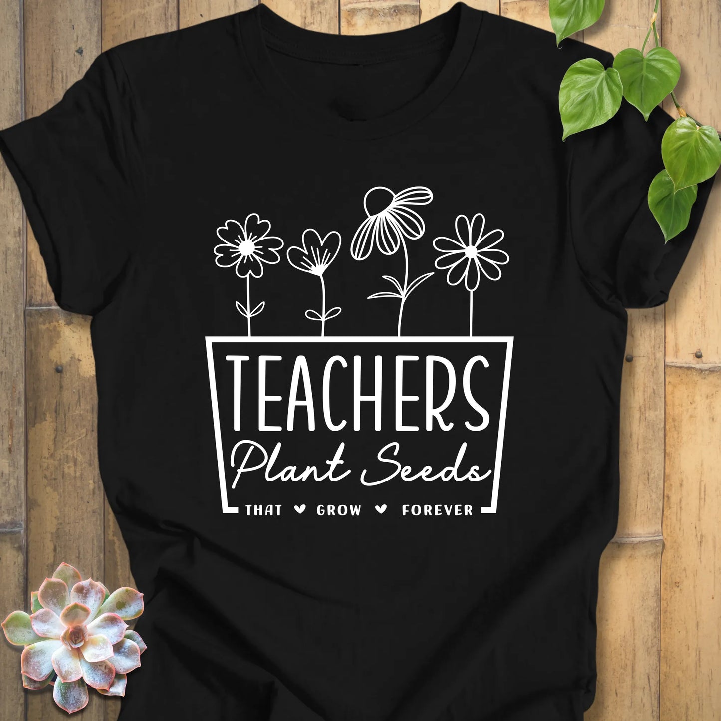 Teachers Plant Seeds T-Shirt