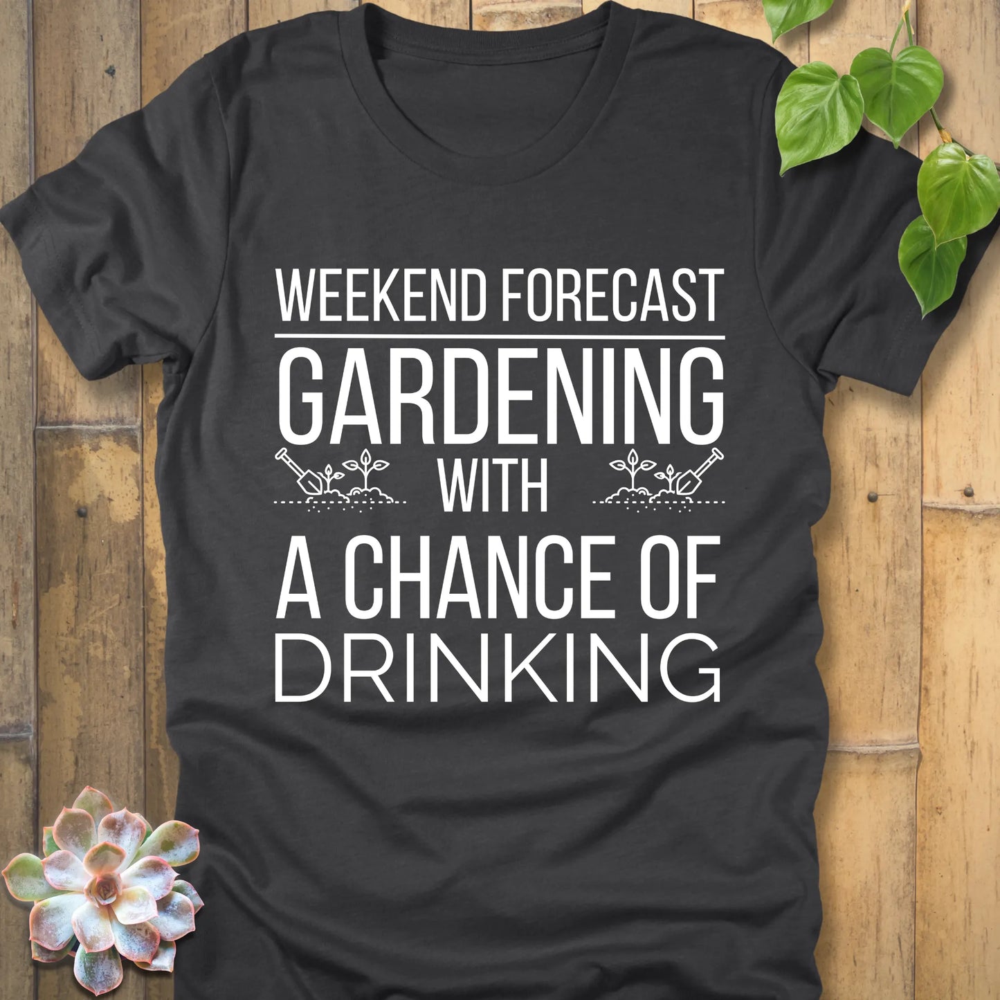 Dark Grey Heather t-shirt featuring the design "Weekend forecast gardening with a chance of drinking" in bold letters, gardening gift tee.