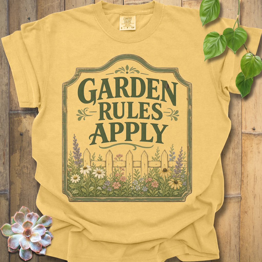 Garden Rules Apply T-Shirt