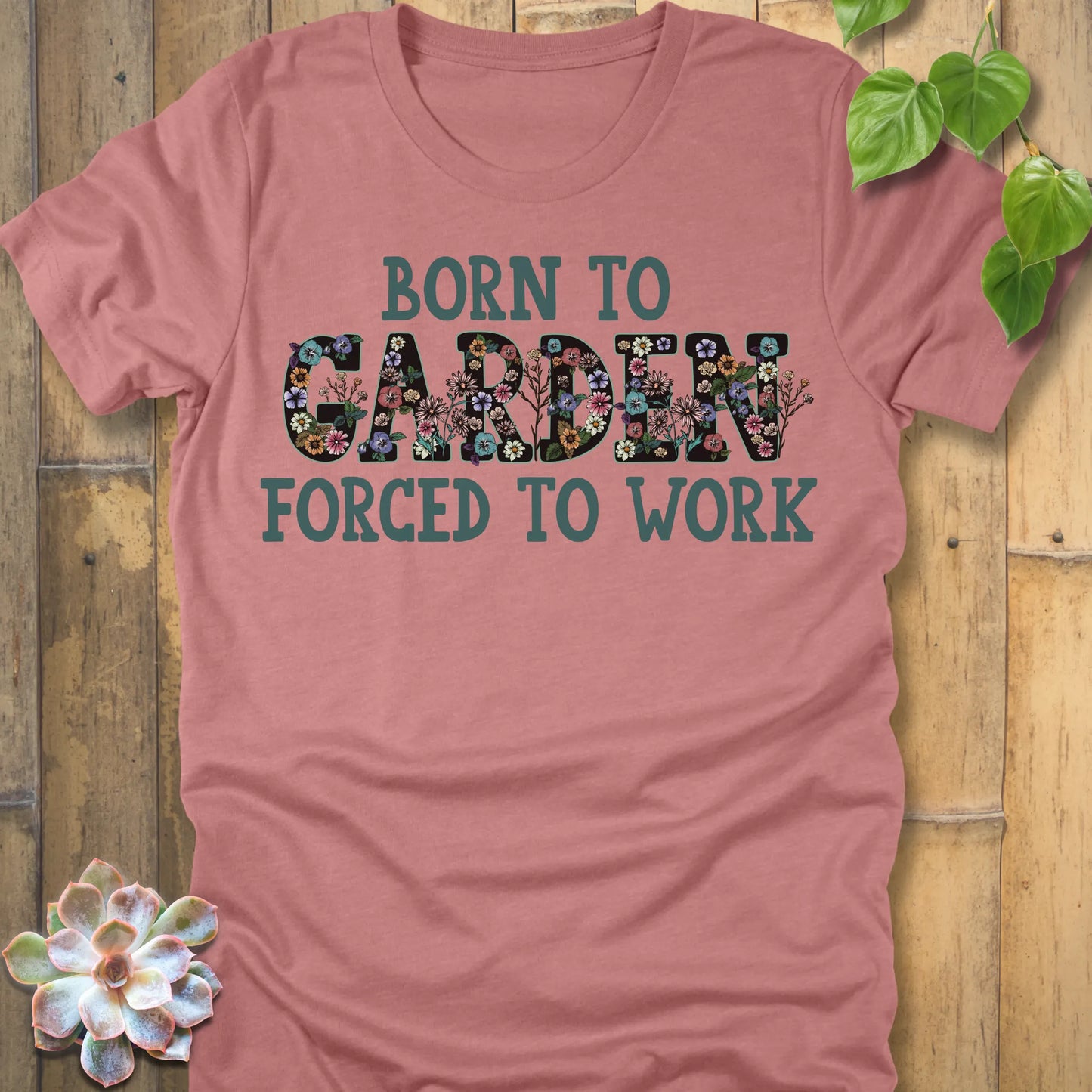 Heather Mauve t-shirt featuring the design Born To Garden printed in bold letters, gardening lover shirt
