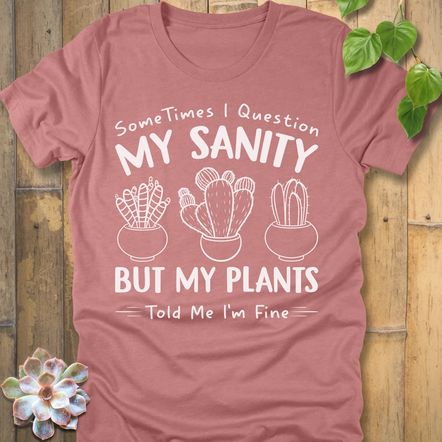 Heather Mauve t-shirt featuring the design I'm Fine printed in bold white letters, ang plants