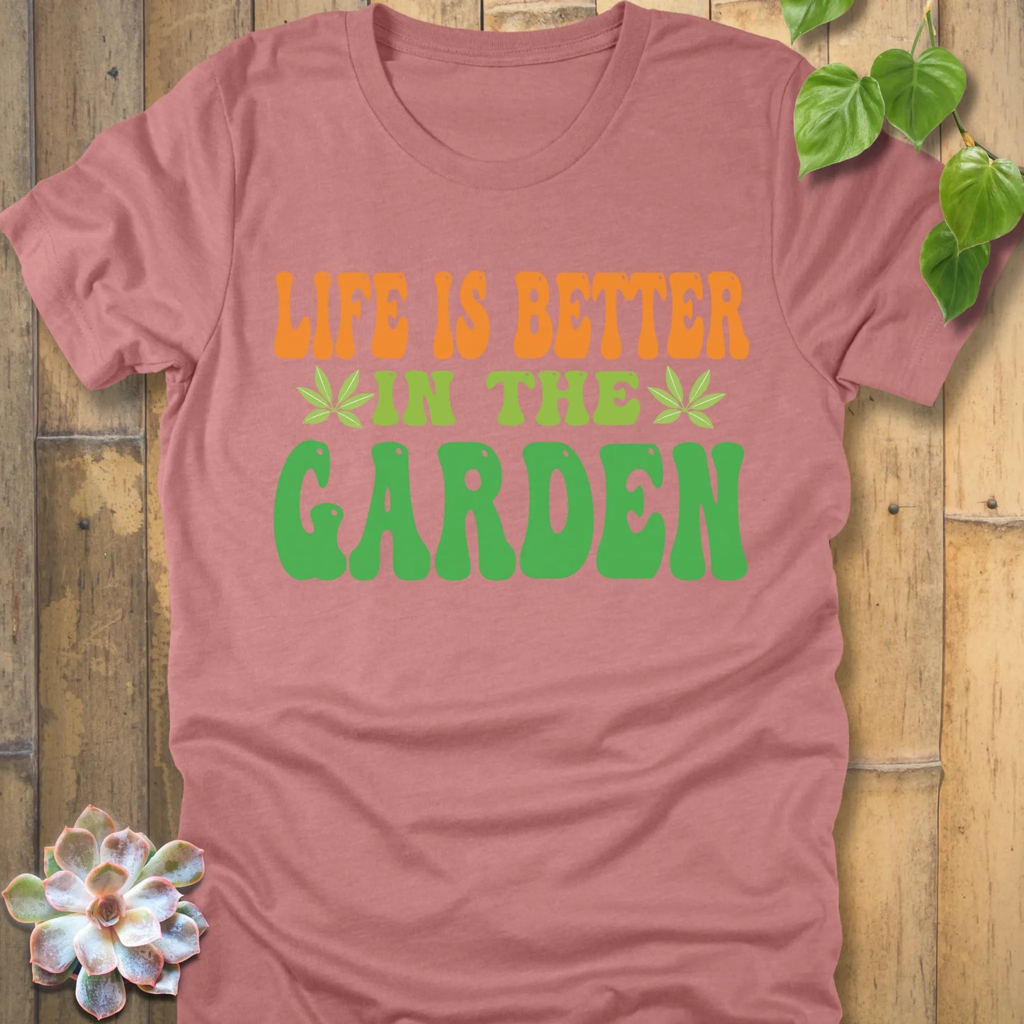 Heather Mauve t-shirt featuring the design Life Is Better In The Garden with plants