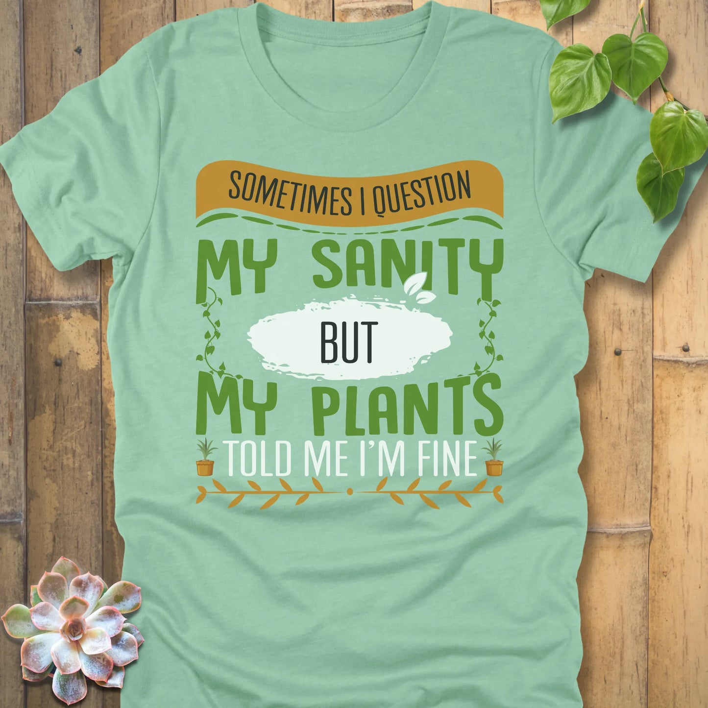 Heather Mint t-shirt featuring the design My Sanity printed in bold letters and plants, funny mental health shirt.