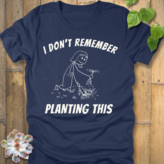 Heather Navy t-shirt featuring the design Remember Planting This printed in bold white letters, casual garden humour shirt.