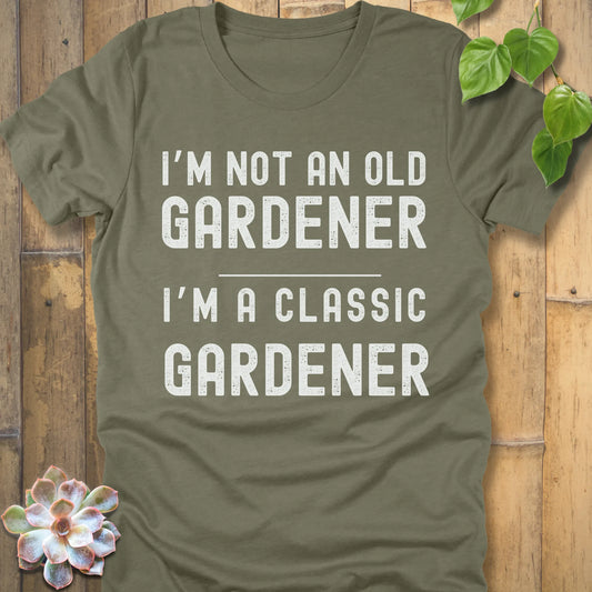 Heather Olive t-shirt featuring the design I'm Not An Old Gardener printed in bold black letters, funny gardening fall shirt.