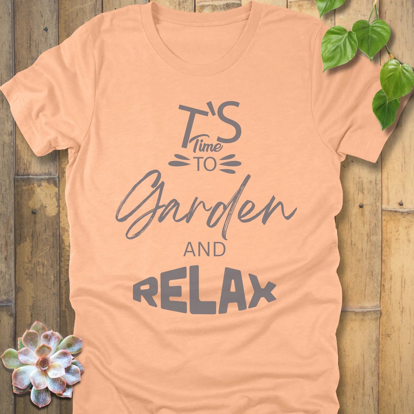 Heather Peach t-shirt featuring the design "It's Time to Garden and Relax" printed in white letters