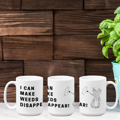 Novelty Coffee Mugs for Gardeners, funny coffee cup with the saying "I Can Make Weeds Disappear" on it