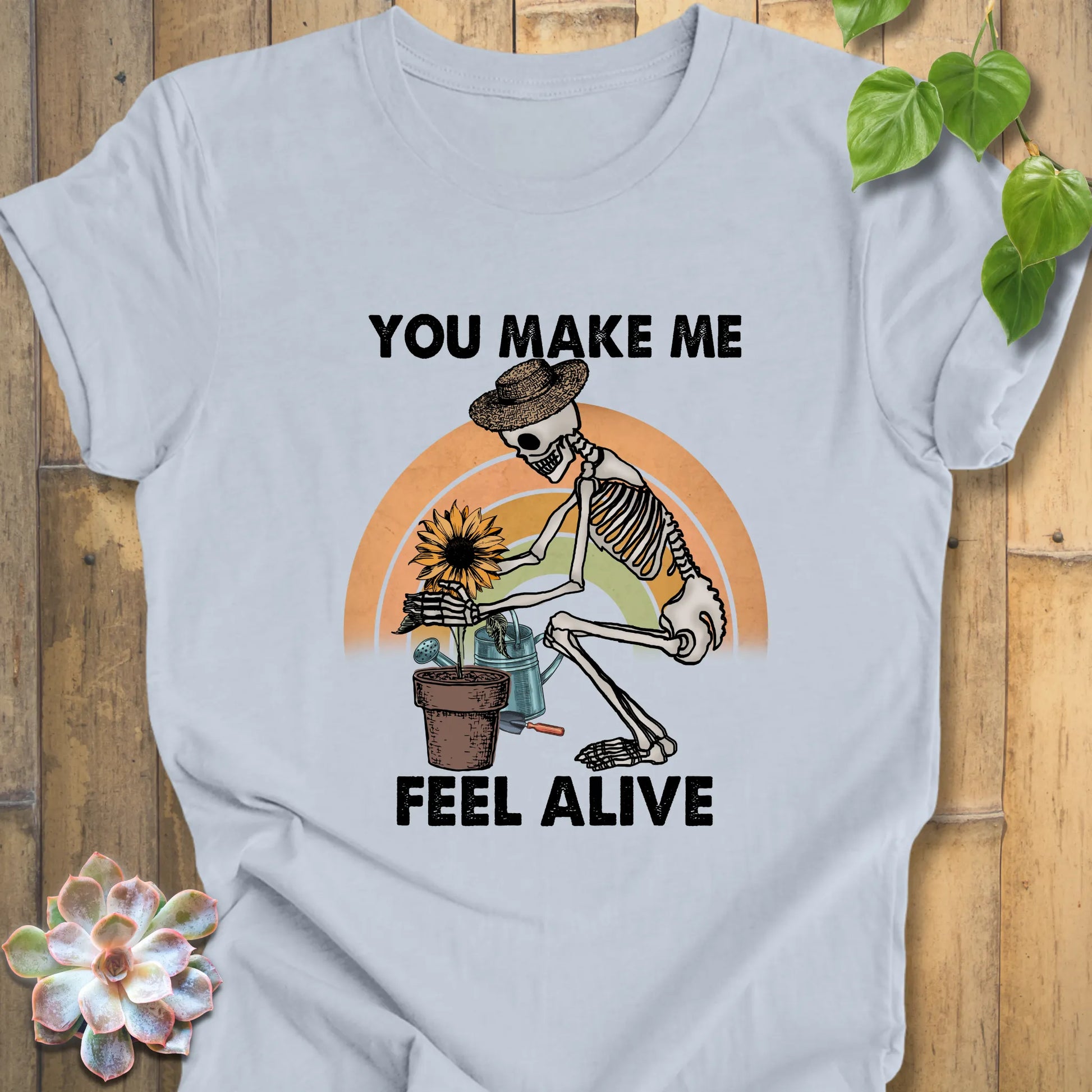 You Make Me Feel Alive Shirt